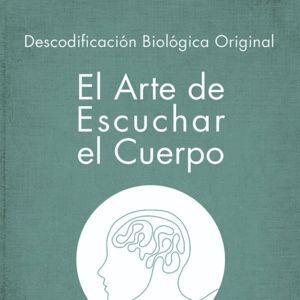ARTE DE ESCUCHAR EL CUERPO,EL