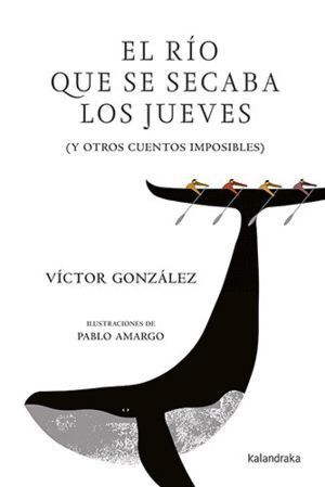 RIO QUE SE SECABA LOS JUEVES,EL