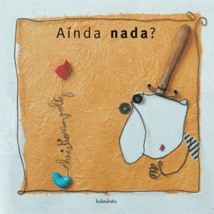 AINDA NADA?