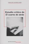 ESTUDIO CRITICO DE EL CUARTO DE ATRAS