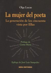 MUJER DEL POETA GENERACION DE LOS CINCUENTA VISTA POR ELLAS