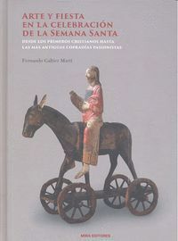 ARTE Y FIESTA EN LA CELEBRACION DE LA SEMANA SANTA