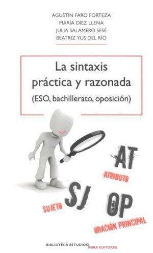 SINTAXIS PRACTICA Y RAZONADA (ESO, BACHILLERATO, OPOSICI