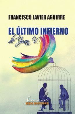 ULTIMO INFIERNO DE JUAN V.,EL