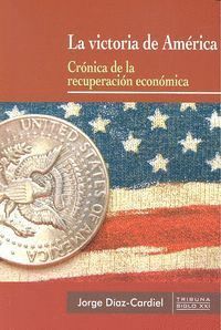 VICTORIA DE AMERICA CRONICA DE LA RECUPERACION ECONOMICA