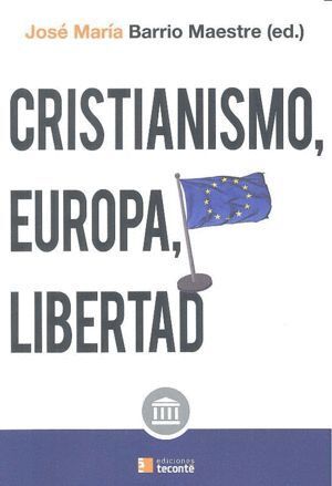 CRISTIANISMO EUROPA Y LIBERTAD