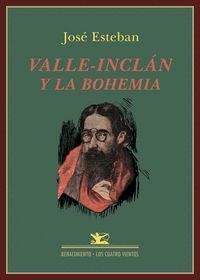 VALLE INCLAN Y LA BOHEMIA