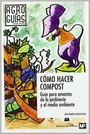 COMO HACER COMPOST GUIA PARA AMANTES DE LA JARDINERIA