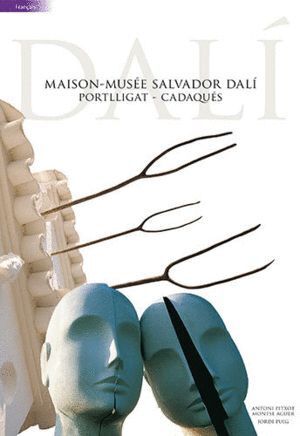 MAISON - MUSEE SALVADOR DALI