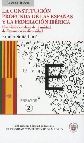 CONSTITUCION PROFUNDA DE LAS ESPAÑAS Y LA FEDERACION IBERICA