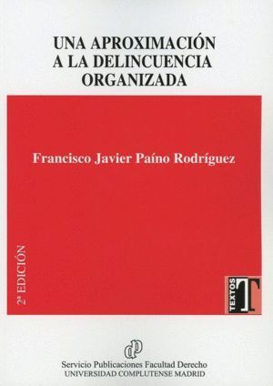 UNA APROXIMACION A LA DELINCUENCIA ORGANIZADA