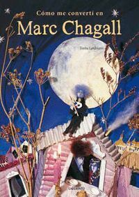 COMO ME CONVERTI EN MARC CHAGALL