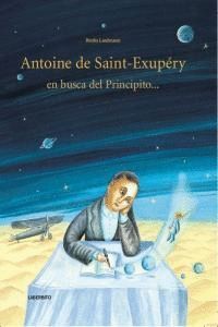 ANTOINE DE SAINT EXUPERY EN BUSCA DEL PRINCIPITO