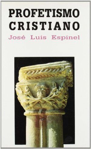 PROFETISMO CRISTIANO. UNA ESPIRITUALIDAD EVANGELICA