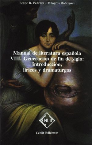 MANUAL DE LITERATURA ESPAÑOLA. TOMO VIII: GENERACION DE FIN