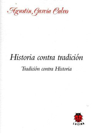 HISTORIA CONTRA TRADICION TRADICION CONTRA HISTORIA