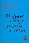 DE VERDE A VIEJO DE VIEJO A VERDE