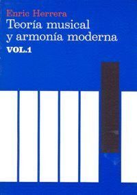 TEORIA MUSICAL Y ARMONIA MODERNA VOL.1