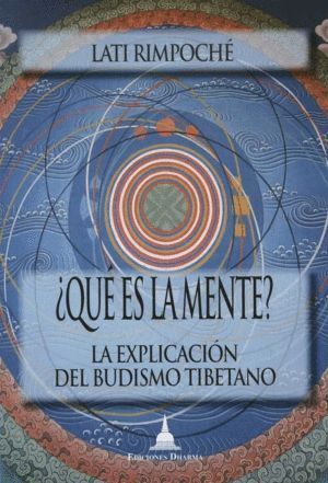 QUE ES LA MENTE LA EXPLICACION DEL BUDISMO TIBETANO