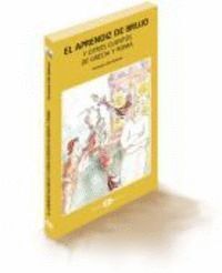 APRENDIZ DE BRUJO Y OTROS CUENTOS DE GRECIA Y ROMA