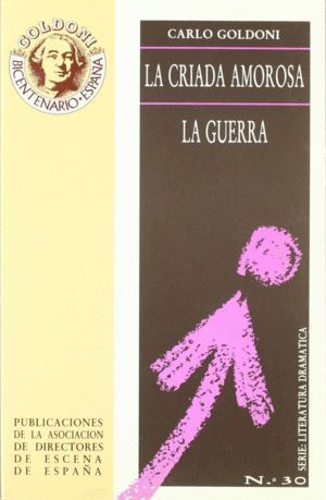 CRIADA AMOROSA ; LA GUERRA ; LA HOSTERIA DE LA POSTA,LA