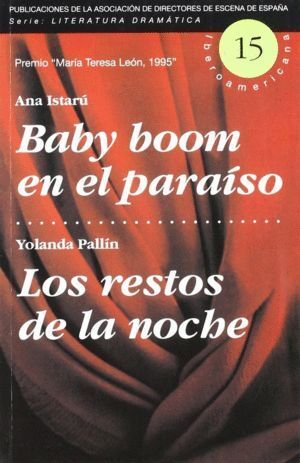 BABY BOOM EN EL PARAISO ; LOS RESTOS DE LA NOCHE