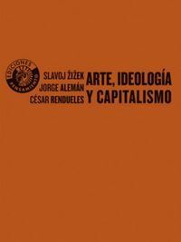 ARTE IDEOLOGIA Y CAPITALISMO