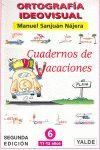 ORTOGRAFIA IDEOV.CUADERNO VACACIONES 6