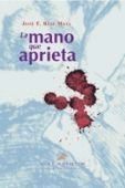 MANO QUE APRIETA,LA