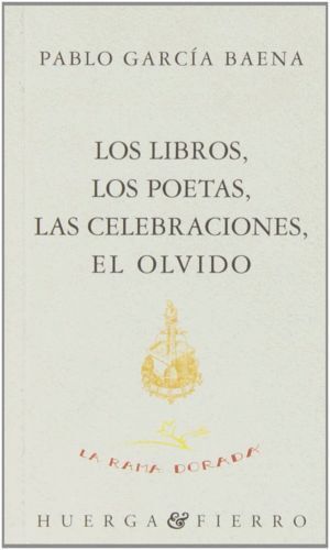 LIBROS,LOS POETAS,LAS CEEBRACIONES,EL OLVIDO,LOS