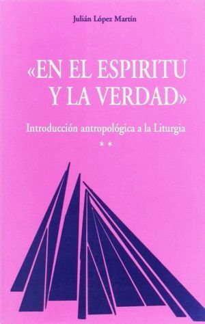 EN EL ESPIRITU Y LA VERDAD VOL. II