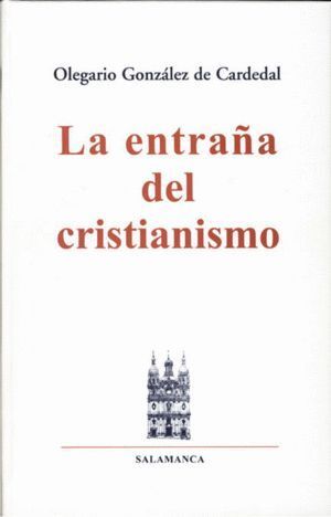 ENTRAÑA DEL CRISTIANISMO,LA