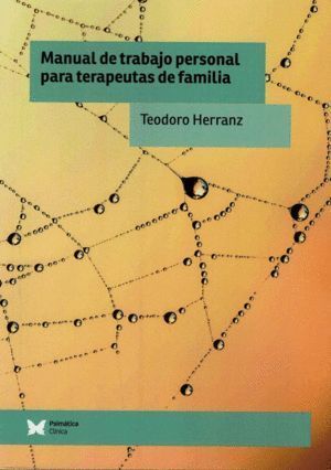 MANUAL DE TRABAJO PERSONAL PARA TERAPEUTAS DE FAMILIA