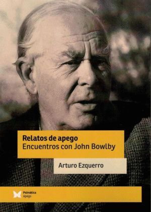 RELATOS DE APEGO ENCUENTROS CON JOHN BOWL