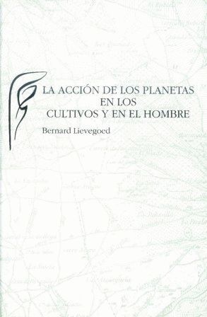 ACCION DE LOS PLANETAS EN LOS CULTIVOS Y EN EL HOMBRE,LA