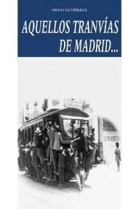 AQUELLOS TRANVIAS DE MADRID