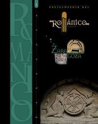 ENCICLOPEDIA DEL ROMANICO EN ZARAGOZA TOMO I
