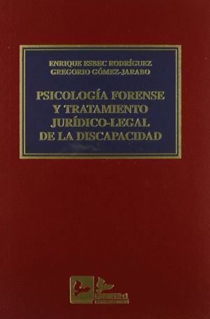 PSICOLOGIA FORENSE Y TRATAMIENTO JURIDICO-LEGAL DE LA DISCAP