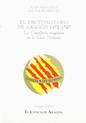 PROTONOTARIO DE ARAGON 1472-1707,EL