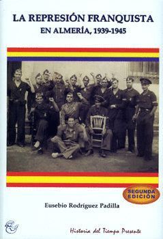 REPRESION FRANQUISTA EN ALMERIA, 1939-1945,LA