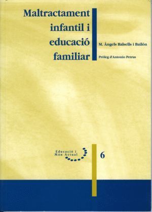 MALTRACTAMENT INFANTIL I EDUCACIO FAMILIAR.