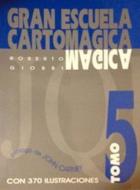 GRAN ESCUELA CARTOMAGICA TOMO V