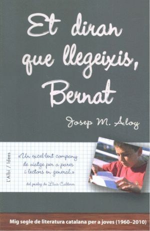 ET DIRAN QUE LLEGEIXIS, BERNAT