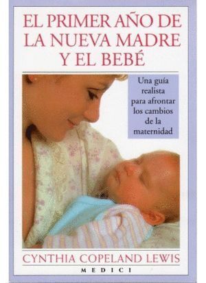 PRIMER AÑO DE LA NUEVA MADRE Y EL BEBE