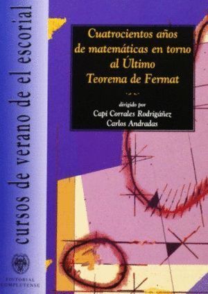 CUATROCIENTOS AÑOS DE MATEMATICAS EN TORNO AL ULTIMO TEOREMA