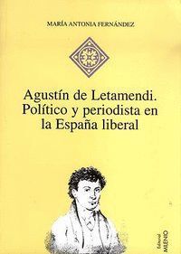 AGUSTIN LATEMENDI POLITICO Y PERIODISTA ESPAÑA LIBERAL