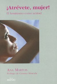 ATREVETE MUJER EL FEMINISMO COMO ACTITUD