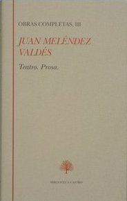 JUAN MELENDEZ VALDES. OBRAS COMPLETAS (TOMO III)