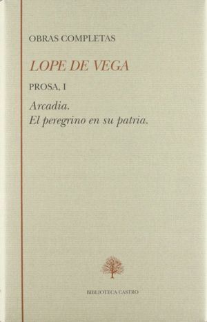 LOPE DE VEGA. PROSA (TOMO I)