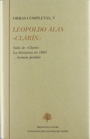 OBRAS COMPLETAS 5.SOLOS DE CLARIN/LITERATURA 1881/SERMON PER